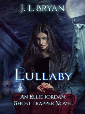 cover image of Lullaby (Ellie Jordan, Ghost Trapper Book 7)